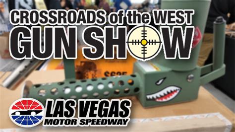 crossroads of the west gun show - las vegas